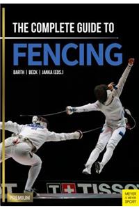 Complete Guide to Fencing