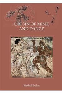 Origin of Mime and Dance