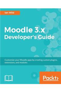 Moodle 3.x Developer's Guide