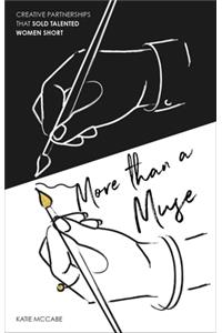 More Than a Muse
