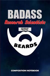 Badass Research Scientists Have Beards