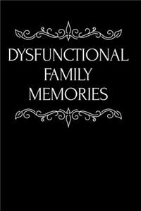 Dysfunctional Family Memories