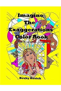 Imagine The Exaggerations Color Book