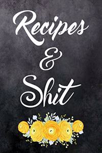 Recipes and Shit