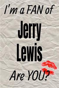 I'm a Fan of Jerry Lewis Are You? Creative Writing Lined Journal