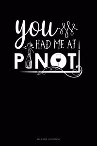 You Had Me at Pinot