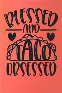 Blessed and Taco Obsessed
