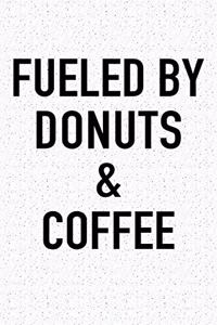Fueled by Donuts and Coffee