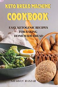 Keto Bread Machine Cookbook