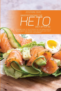 Understanding The Keto Diet After 50