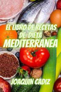 El Libro de Recetas de Dieta Mediterránea