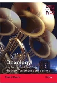 Doxology!: Exploring and Enjoying the New Testament Benedictions