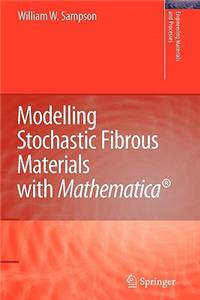 Modelling Stochastic Fibrous Materials with Mathematica(r)