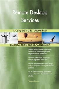 Remote Desktop Services A Complete Guide - 2020 Edition