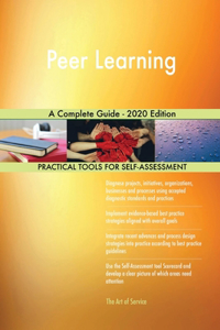 Peer Learning A Complete Guide - 2020 Edition