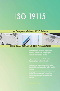 ISO 19115 A Complete Guide - 2020 Edition