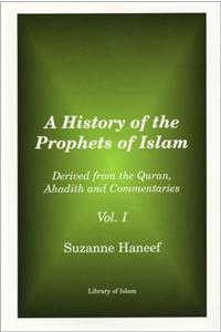 A History of the Prophets of Islam, Volume 1