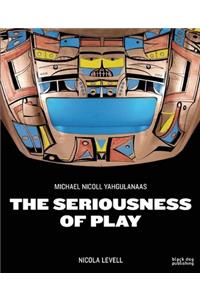 The Seriousness of Play