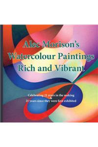 Alec Morison's Watercolour Paintings Rich and Vibrant
