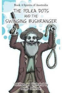 The Polka Dots and the Swinging Bushranger