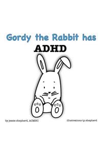 Gordy the Rabbit has ADHD