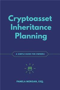 Cryptoasset Inheritance Planning