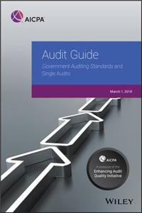 Audit Guide: Government Auditing Standards and Single Audits 2018