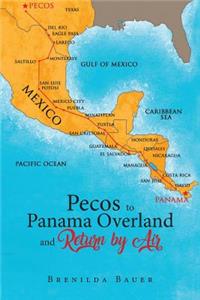 Pecos to Panama Overland and Return by Air