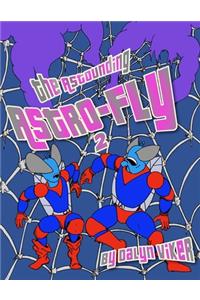 The Astounding Astro-Fly 2
