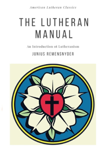 The Lutheran Manual