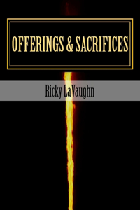 Offerings & Sacrifices