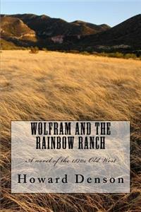 Wolfram and the Rainbow Ranch