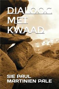 Dialoog Met Kwaad