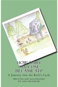 How Gary Glucose Became ATP