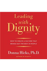 Leading with Dignity Lib/E