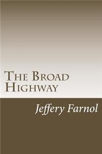 The Broad Highway