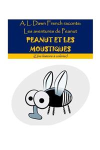 Peanut Et Les Moustiques: Une Histoire Ã? Colorier