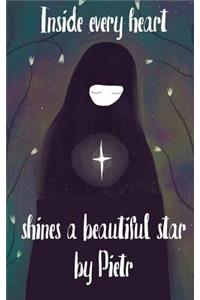 Inside everyone's heart shines a beautiful star