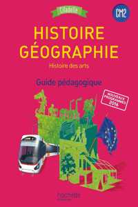 Histoire Geographie CM2 Guide pedagogique - Citadelle Programme 2017