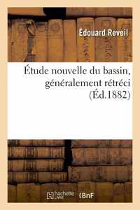 Étude Nouvelle Du Bassin, Généralement Rétréci