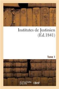 Institutes de Justinien. Tome 1