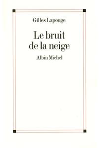 Bruit de La Neige (Le)