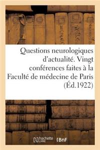 Questions Neurologiques d'Actualité.