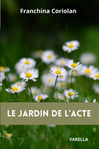 jardin de l'acte