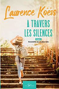 À travers les silences - Tome 2