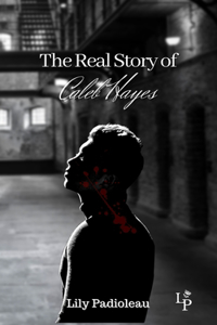 The Real Story Of Caleb Hayes