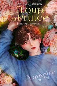 loup du prince: Tome 3: Romance fantastique MxM: L'éternel sommeil