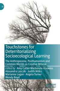 Touchstones for Deterritorializing Socioecological Learning