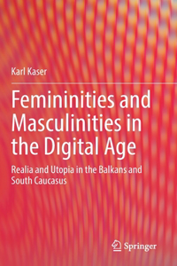 Femininities and Masculinities in the Digital Age