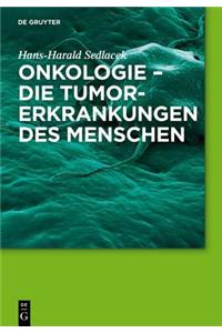 Onkologie - die Tumorerkrankungen des Menschen